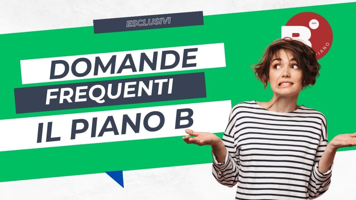 Domande Frequenti - Il Piano B