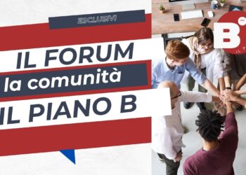 Forum il Piano B – Costruiamo la comunità del futuro