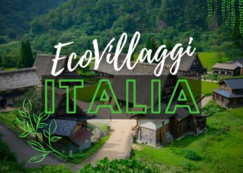 Lista Ecovillaggi in Italia – IN CONTINUO AGGIORNAMENTO
