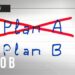 Il significato di un PIANO B (la differenza tra la morte e la sopravvivenza)