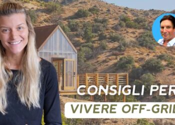 Vivere off grid: con questi consigli chiunque può farlo!