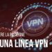 Come nascondere la propria posizione tramite la VPN