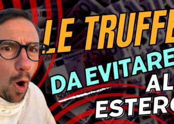 Come EVITARE Truffe Quando Ti Trasferisci All’Estero: Consigli Essenziali!