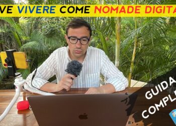 GUIDA COMPLETA: Dove vivere come Nomade digitale? Quale Paese scegliere?