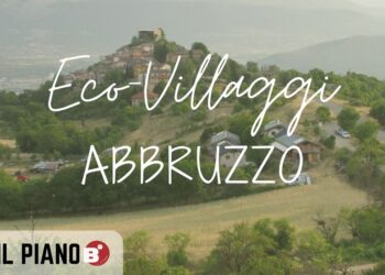Gli eco-villaggi in Abruzzo: modelli di sostenibilità e comunità