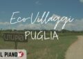 Gli eco-villaggi in Puglia: sostenibilità e comunità nel cuore del Mediterraneo