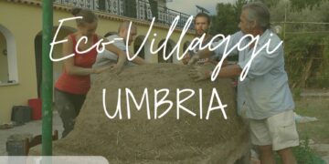 Gli eco-villaggi in Umbria: sostenibilità e comunità nel cuore verde d’Italia