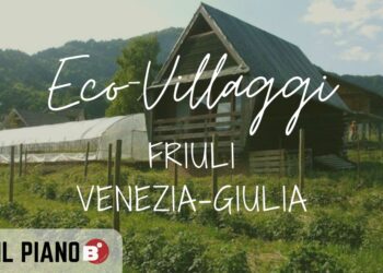 Gli eco-villaggi in Friuli Venezia Giulia: sostenibilità e comunità consapevole