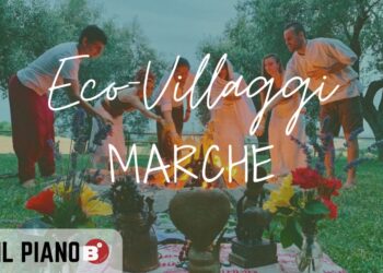 Gli eco-villaggi nelle Marche: comunità sostenibili tra terra e mare