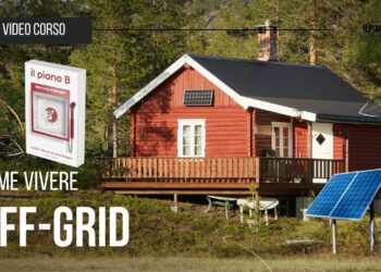 Vivere Off-Grid è facile se sai come fare: il Video Corso esclusivo!
