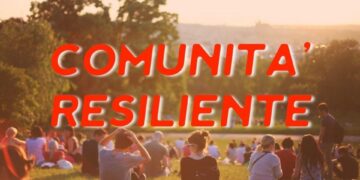 Comunità resilienti: perché l’unione fa la forza in tempi difficili